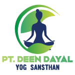Pt. Deen Dayal - Yog Sansthan